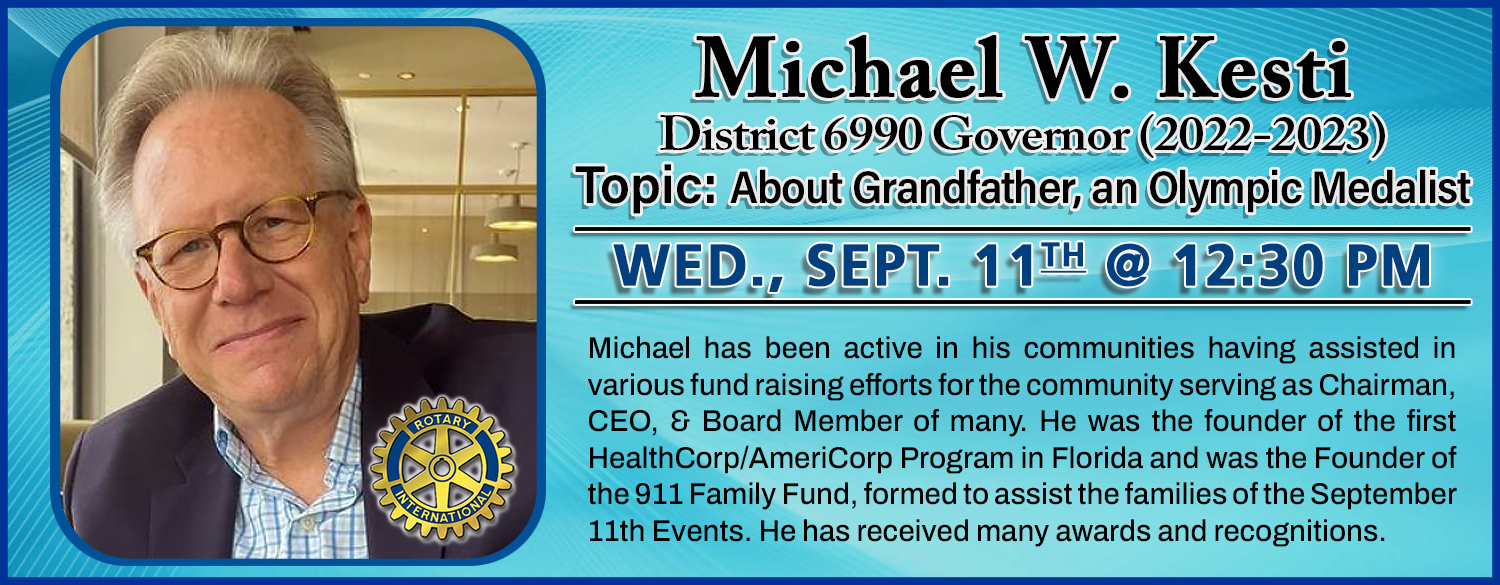 Guest Speaker: Michael W. Kesti, Topic: About Grandfather, an Olympic Medalist Guest Speaker: Michael W. Kesti, Grandfather - Olympic Medalist